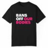 Alysha Clark Bans Off Our Bodies Shirt Style 3 1