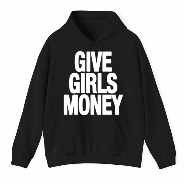 Give Girls Money Shirt Style 5 1