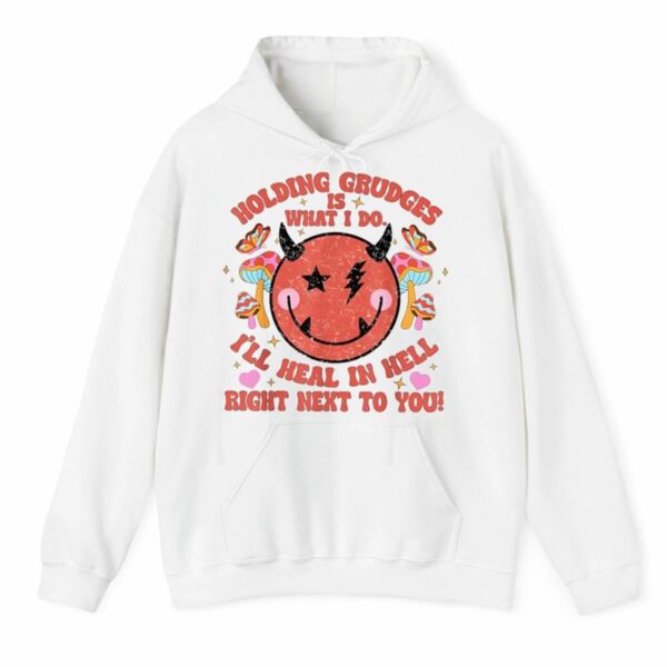 Halloween I Believe In Holding Grudges Ill Heal In Hell Right Next To You Shirt 3 4