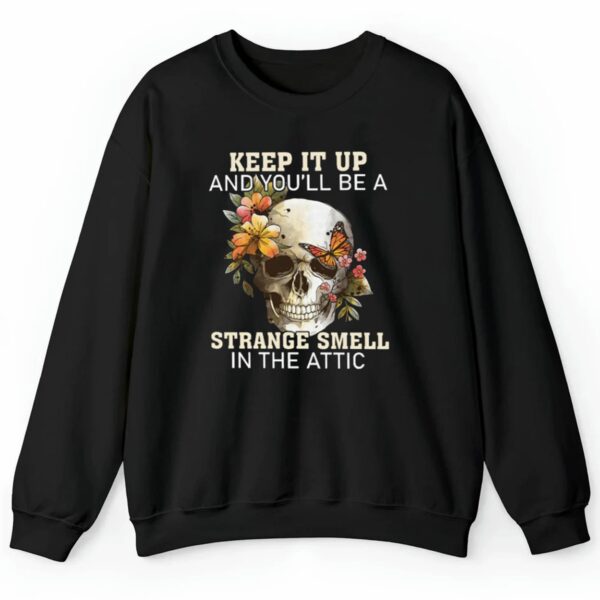 Halloween Keep It Up And You Will Be A Stange Smell In The Attic Shirt 2 4