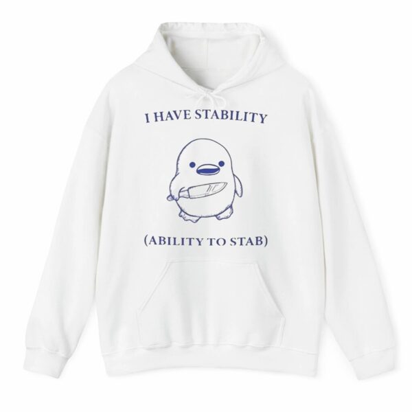 I Have Stability Ability To Stab Shirt 3 4