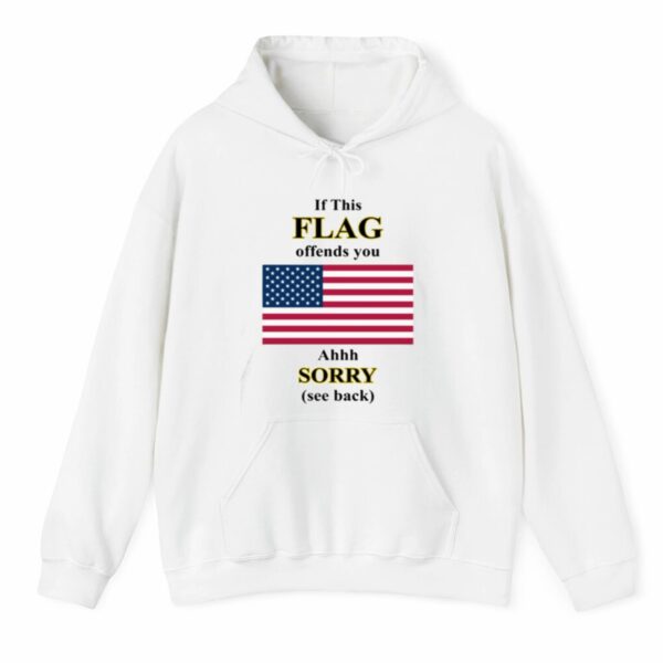 If This Flag Offends You Ahhh Sorry See Back Shirt Style 5 4