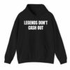 Legends Dont Cash Out Shirt Style 5 1