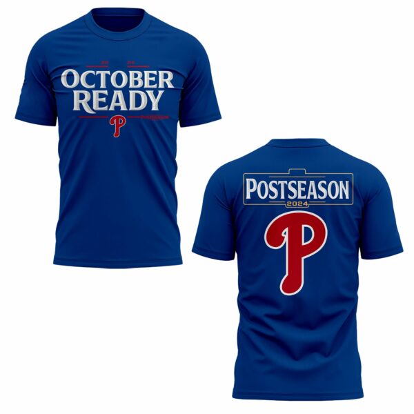 Phillies October Ready Postseason 2024 Shirt 1