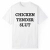 Chicken Tender Slut Shirt 1 2