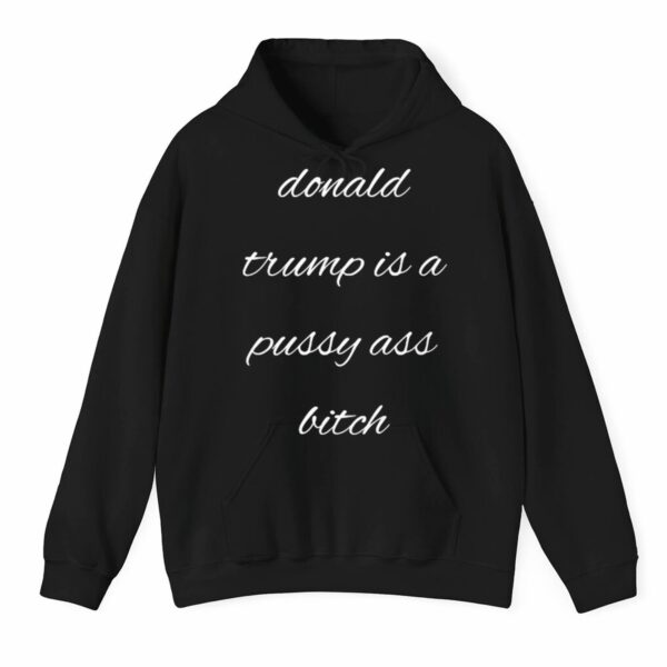 Donald Trump Is A Pussy Ass Bitch Shirt 3 1