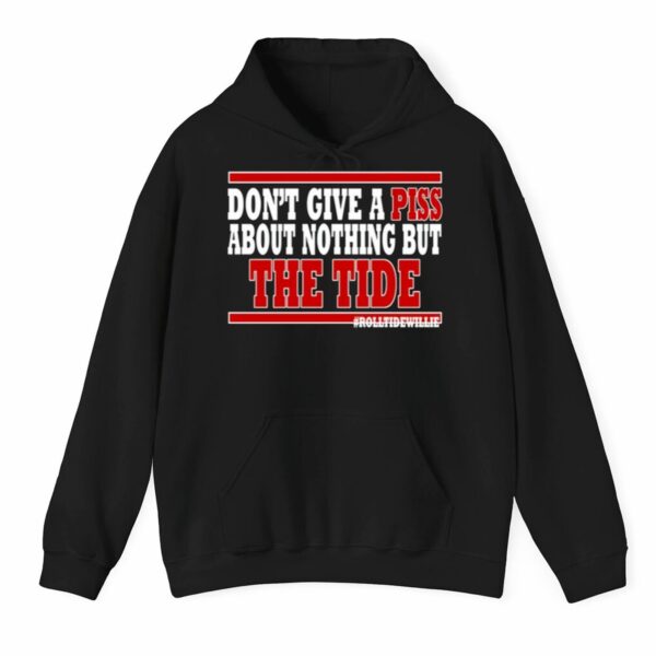 Dont Give A Piss About Nothing But The Tide Shirt 3 1