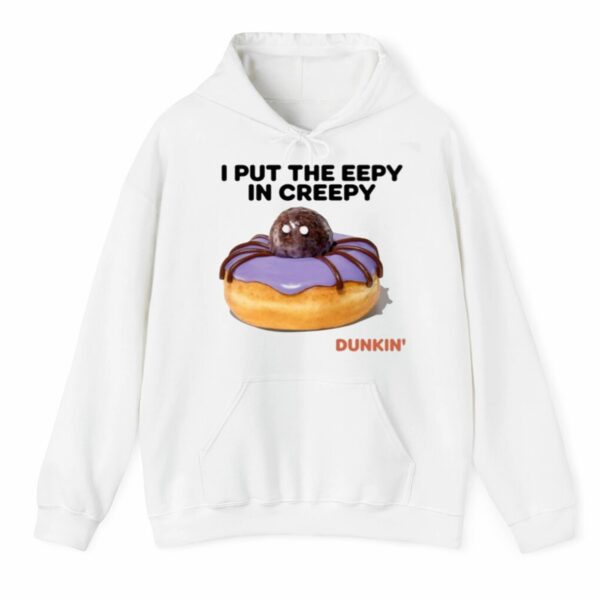 Dunkin I Put The Eepy In Creepy Shirt 3 4