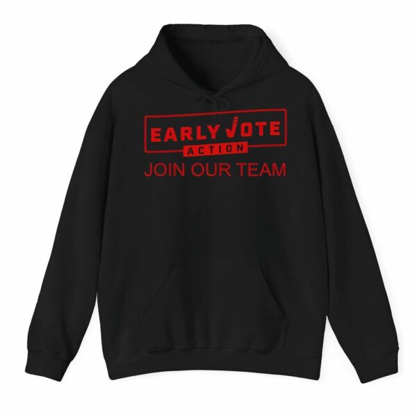 Early Vote Action Join Our Team Shirt 3 1