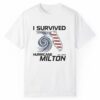 Florida USA I Survived Hurricane Milton Oct 2024 Shirt 1 2