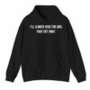 I'll Always Miss The Girl That Got Away Shirt 3 1