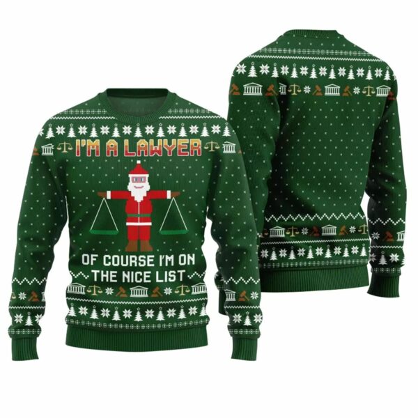 I'm A Lawyer Of Course I Am On The Nice List Ugly Christmas Sweater 1 2