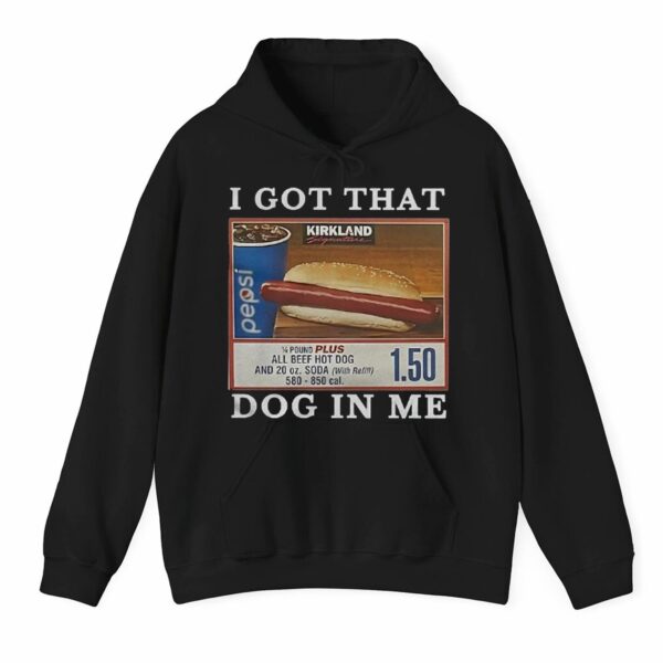 I Got That Dog In Me Costco Shirt 3 1