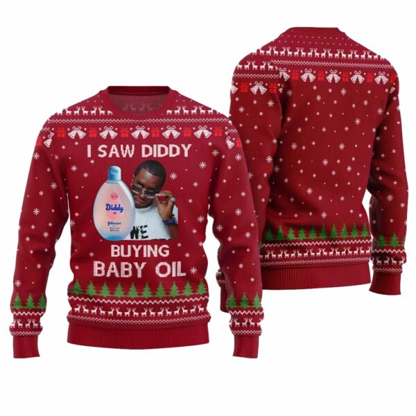 I Saw Diddy Buying Baby Oil Ugly Xmas Sweater 4 6