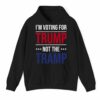 I Voting For Trump Not The Tramp Shirt 3 1