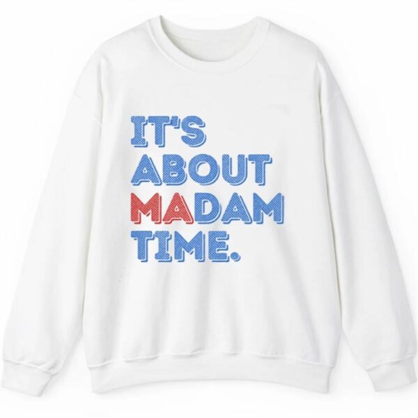 Its About Madam Time Shirt 2 5