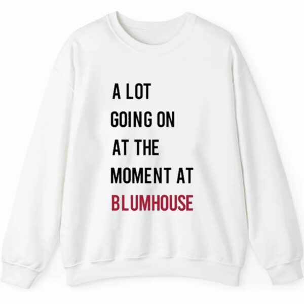 Jason Blum A Lot Going On At The Moment At Blumhouse Shirt 2 5