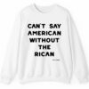 John Leguizamo Cant Say American Without The Rican Shirt 2 5