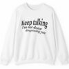 Keep Talking Im Not Done Diagnosing You Shirt 2 5