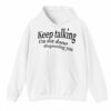 Keep Talking Im Not Done Diagnosing You Shirt 3 4