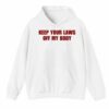 Keep Your Laws Off My Body Shirt 3 4