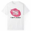 Kiss Me I Dont Smoke Shirt 1 2