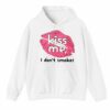 Kiss Me I Dont Smoke Shirt 3 4