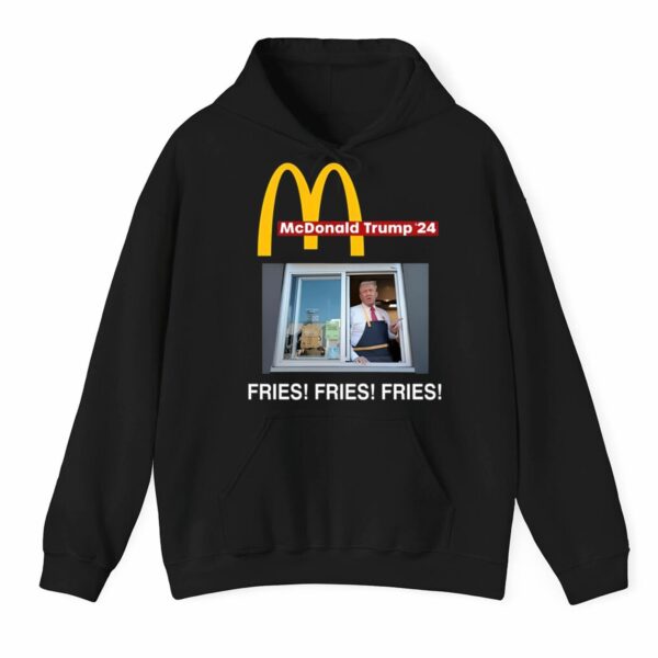 Mcdonald Trump Fries Fries Fries Shirt 3 1