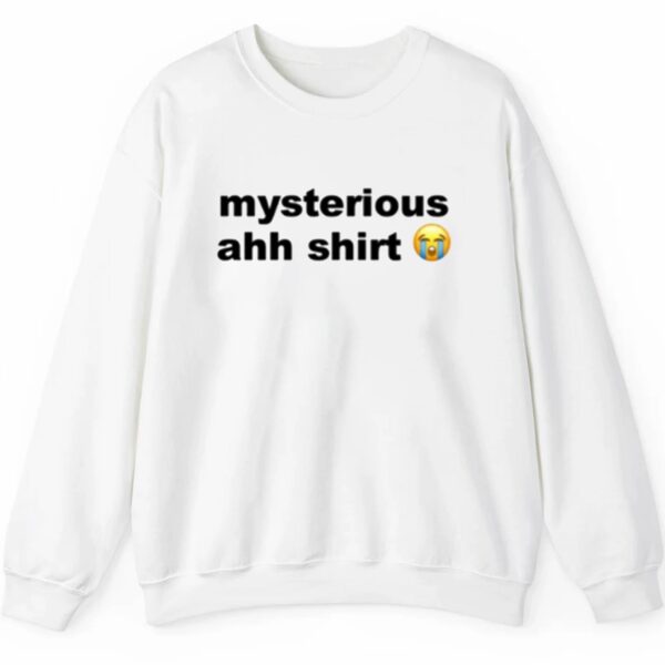 Mysterious Ahh Shirt Shirt 2 5