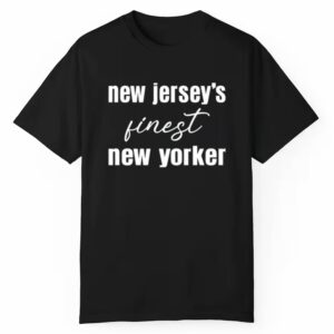 New Jerseys Finest New Yorker Shirt 0 1 1