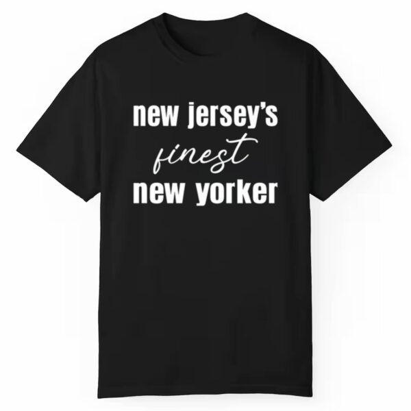 New Jerseys Finest New Yorker Shirt 0 1 1