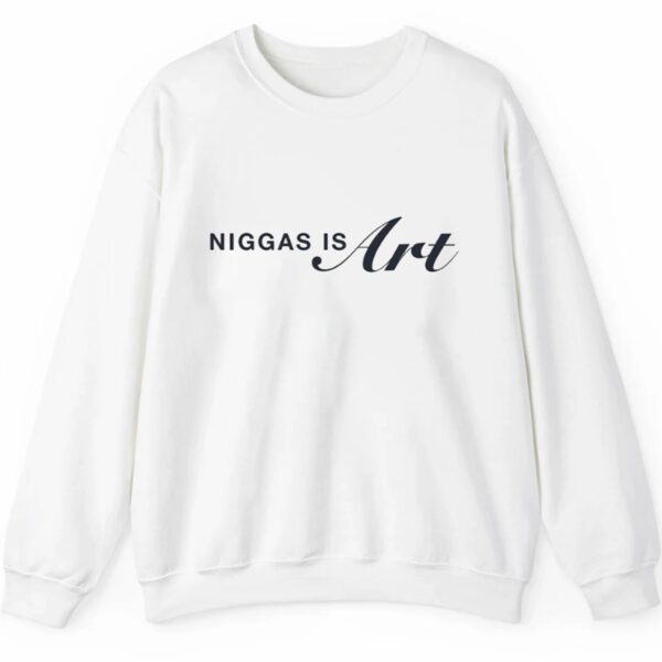 Niggas Is Art Shirt 2 5