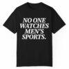 No One Watches Mens Sports Shirt 0 1 1