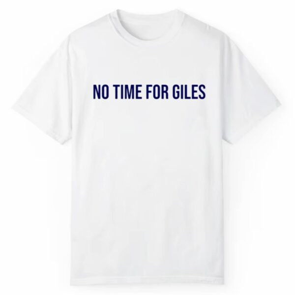 No Time For Giles Shirt 1 2