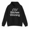 Old Bitches Winning Shirt 3 1