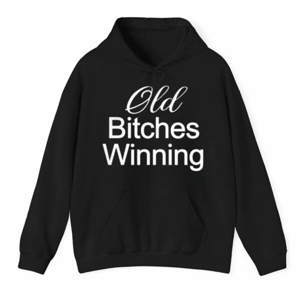 Old Bitches Winning Shirt 3 1