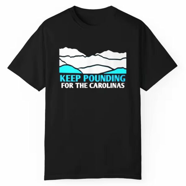 Panthers Keep Pounding For The Carolinas Shirt 1 1