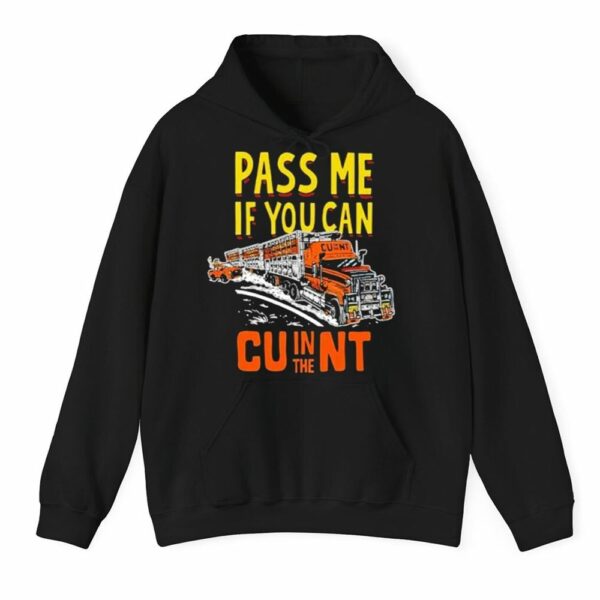 Pass Me If You Can In The Cunt Shirt 3 1