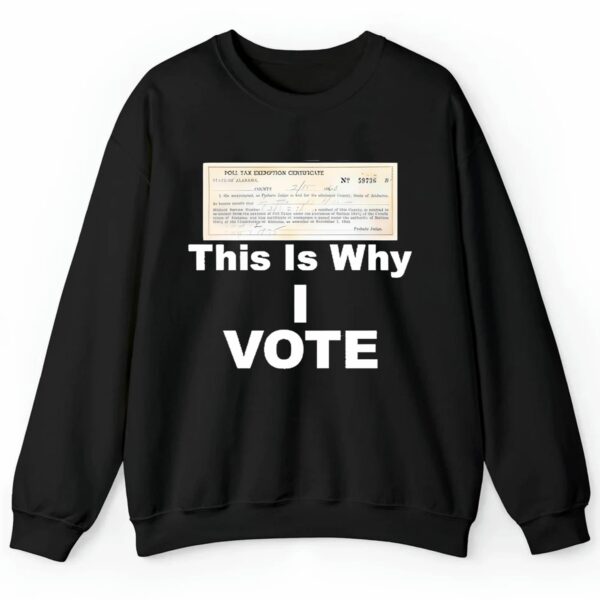 Poll Tax Exemption Certificate This Is Why I Vote Shirt 2 4