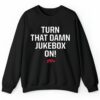 Razorbacks Football Turn that Damn Jukebox On Shirt 2 4