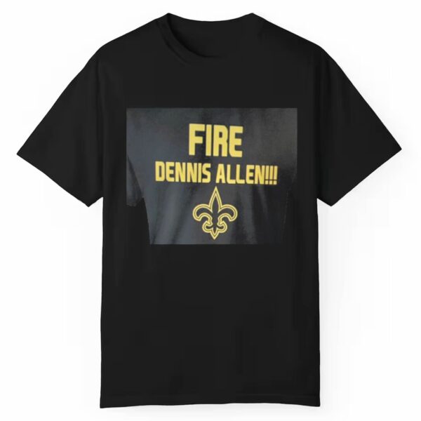 Saints Fire Dennis Allen Shirt 1 1