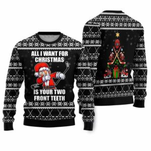 Santa Hockey Wants Your Two Front Teeth Ugly Christmas Sweater 1 1