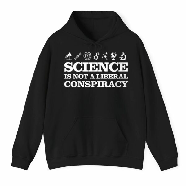 Science Is Not A Liberal Conspiracy Shirt 3 1