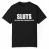 Sluts Sexy Ladies Under Tremendous Stress Shirt 1 1