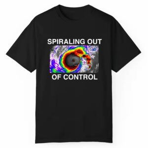 Spiraling Out Of Control Shirt 1 1