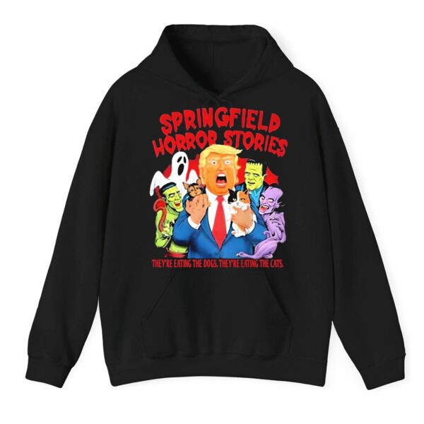 Springfield Horror Stories Trump They're Eating The Dogs Snd The Cats Shirt 3 1