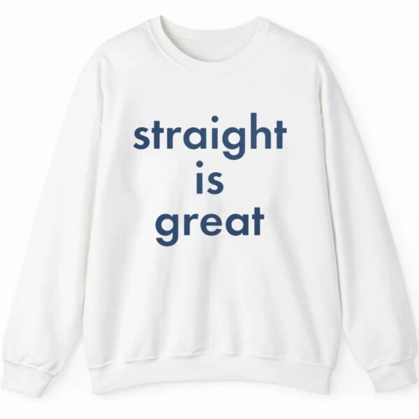 Straight Is Great Shirt 2 5