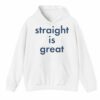 Straight Is Great Shirt 3 4