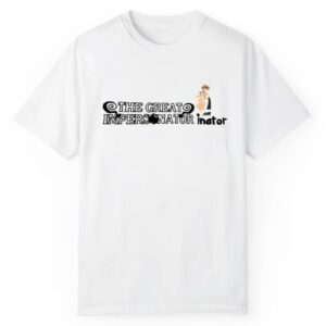 The Great Impersonator Inator Shirt 1 2