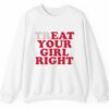 Treat Your Girl Right Shirt 2 5